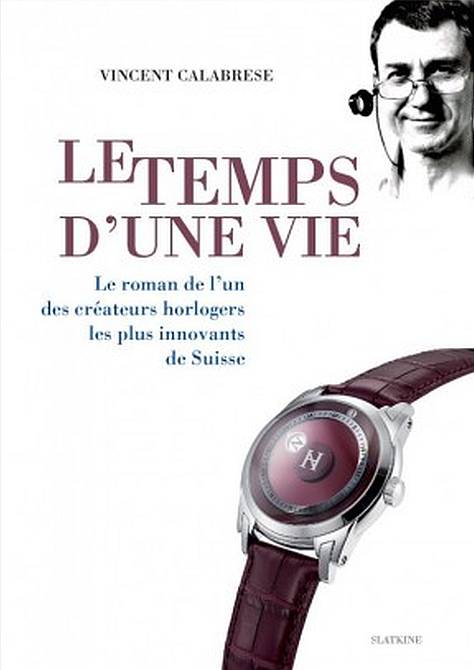 Le temps d'une vie de Vincent Calabrese (livre) Le temps d'une vie de Vincent Calabrese (livre)
