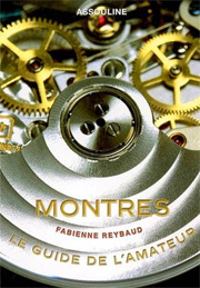 Montres, le guide de l’amateur par Fabienne Reybaud