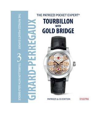Patrizzi Pocket Expert : un livre de poche entièrement dédié au Tourbillon sous pont d’or Girard-Perregaux Patrizzi Pocket Expert : un livre de poche entièrement dédié au Tourbillon sous pont d’or Girard-Perregaux