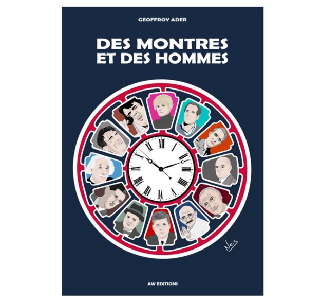Des montres et des hommes Geoffroy Ader Des montres et des hommes Geoffroy Ader