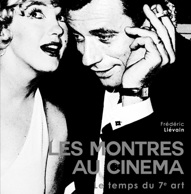 Le temps du 7e art, les montres au cinéma Frédéric Liévain Le temps du 7e art, les montres au cinéma Frédéric Liévain