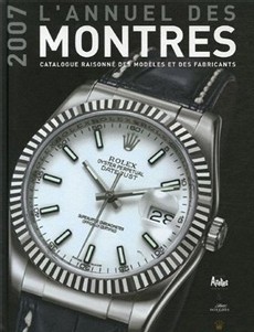 Annuel des montres 2007 : parution de la nouvelle édition Annuel des montres 2007 : parution de la nouvelle édition