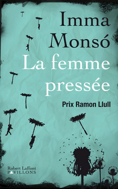 La femme pressée d’Imma Monso : contre la montre (roman)