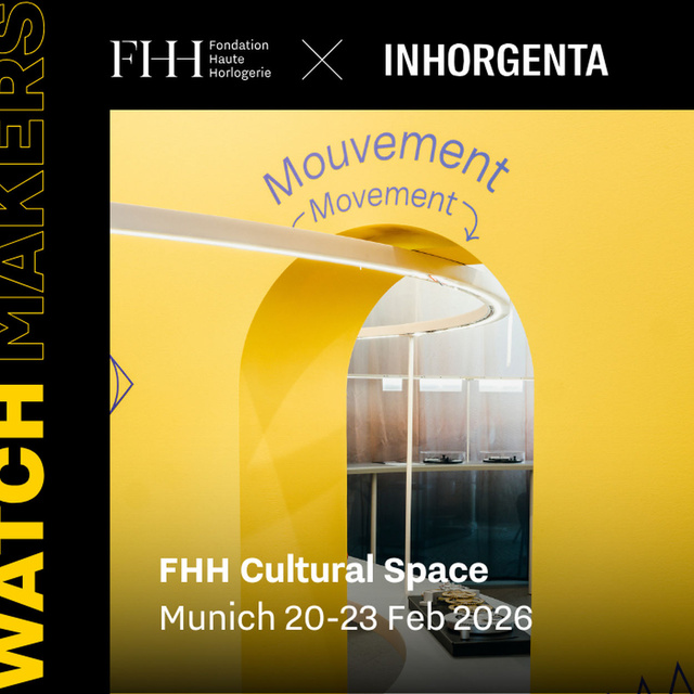 Watch Makers : exposition horlogère à Inhorgenta avec la Fondation de la Haute Horlogerie Watch Makers : exposition horlogère à Inhorgenta avec la Fondation de la Haute Horlogerie