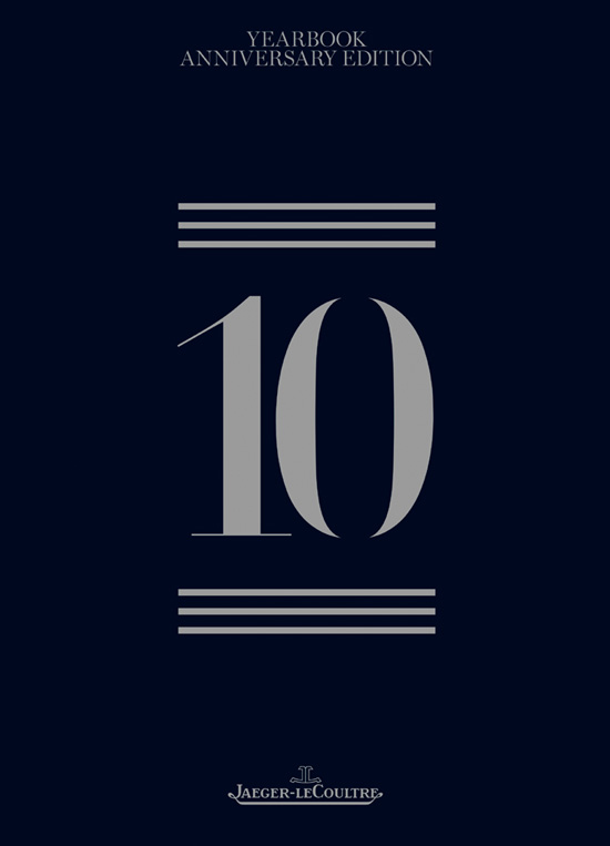 Jaeger-LeCoultre Yearbook Ten : révéler l'inattendu Jaeger-LeCoultre Yearbook Ten : révéler l'inattendu