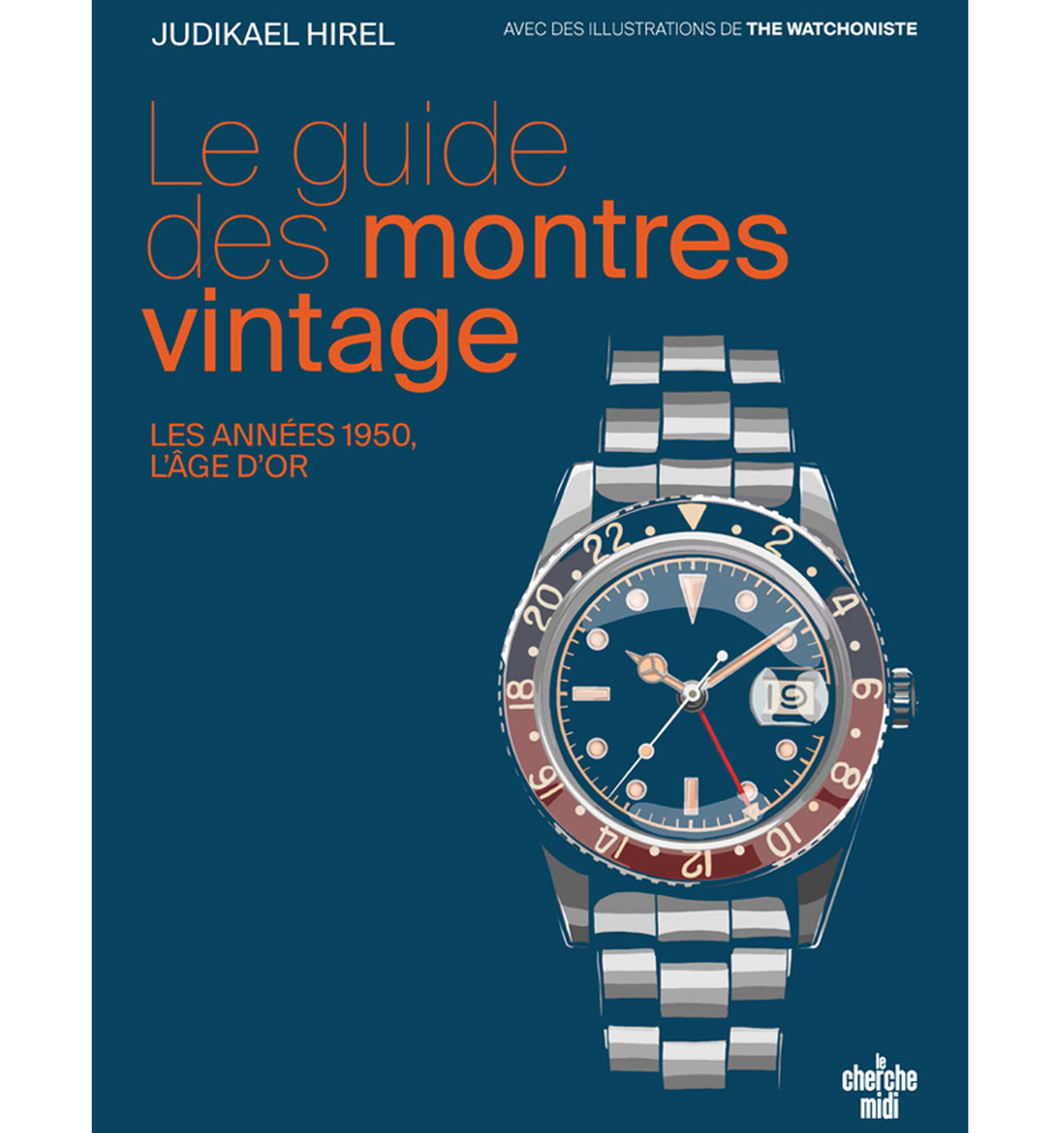 Le guide des montres vintage : les années 50, l'âge d'or par Judikaël Hirel