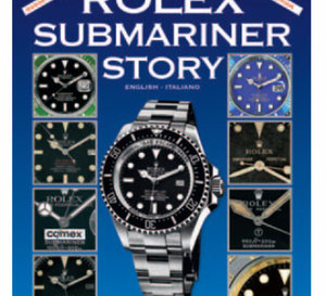 Rolex Submariner Story : probablement le livre le plus complet sur la Rolex Submariner…