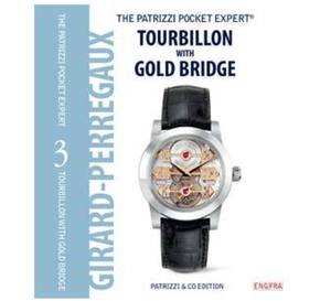 Patrizzi Pocket Expert :  un livre de poche entièrement dédié au Tourbillon sous pont d’or Girard-Perregaux