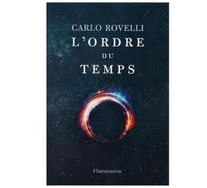 L'Ordre du temps de Carlo Rovelli : un livre majeur sur le temps