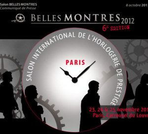 Belles montres : le salon des belles ouvrira les portes de sa 6ème édition le 23 novembre 2012 à Paris