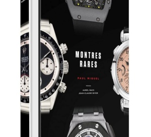 Montres rares : interview de Paul Miquel, l'auteur de ce livre horloger pas comme les autres...