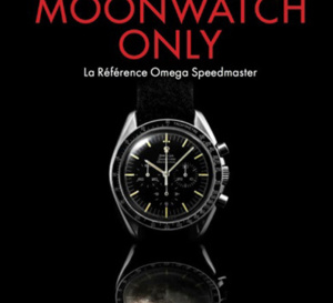 Moonwatch Only : la bible Speedmaster