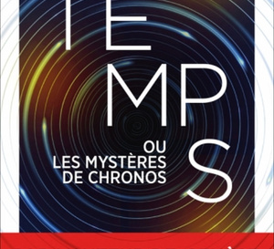 Essai littéraire : "Temps" de Guido Tonelli, les mystères de Chronos sous le regard d'un physicien
