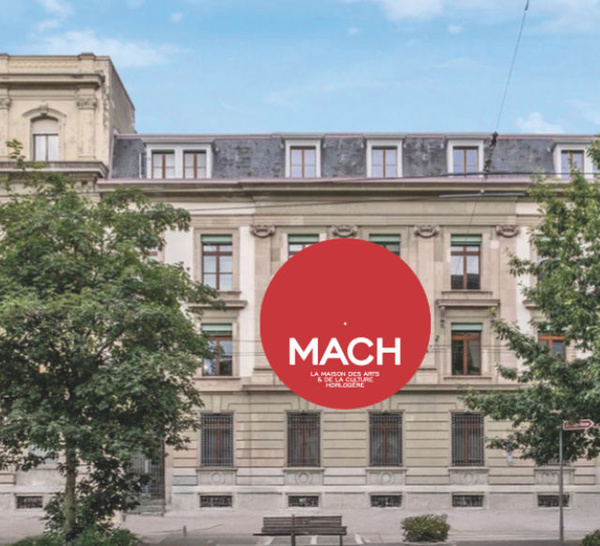 Le MACH de Genève : création de la Maison des Arts &amp; de la Culture Horlogère