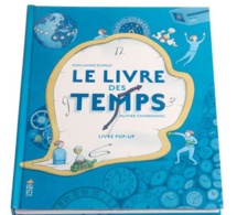 Le Livre des Temps de Guillaume Duprat : le temps expliqué aux enfants