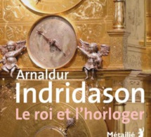 Le Roi et l'horloger : roman noir, horloger et historique par Arnaldur Indridason