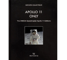 Apollo 11 Only : Watchfid passe en revue les Speedmaster qui ont célébré la conquête de la Lune